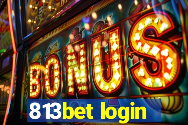 813bet login